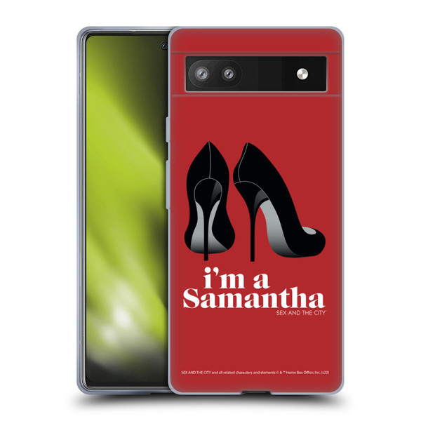 Sex and The City: Television Series Characters I'm A Samantha Soft Gel Case for Google Pixel 6a
