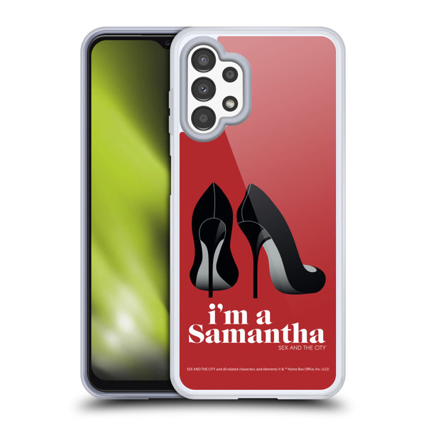 Sex and The City: Television Series Characters I'm A Samantha Soft Gel Case for Samsung Galaxy A13 (2022)