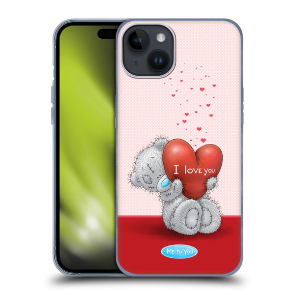 Me To You Classic Tatty Teddy I Love You Soft Gel Case for Apple iPhone 15 Plus