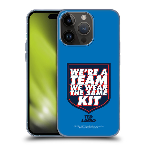 Ted Lasso Season 2 Graphics We're A Team Soft Gel Case for Apple iPhone 15 Pro
