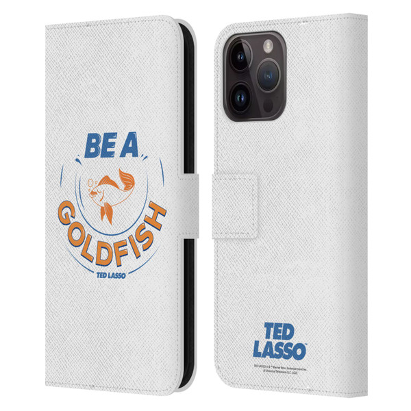 Ted Lasso Season 1 Graphics Be A Goldfish Leather Book Wallet Case Cover For Apple iPhone 15 Pro Max