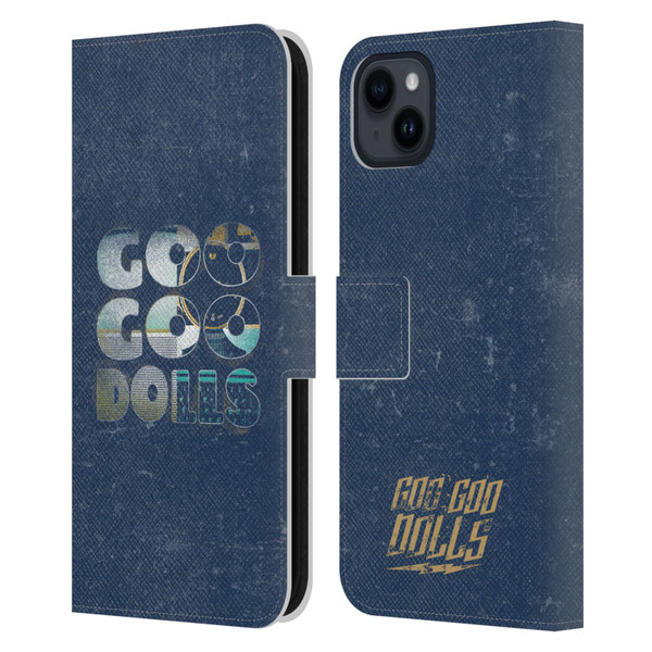 Goo Goo Dolls Graphics Rarities Bold Letters Leather Book Wallet Case Cover For Apple iPhone 15 Plus