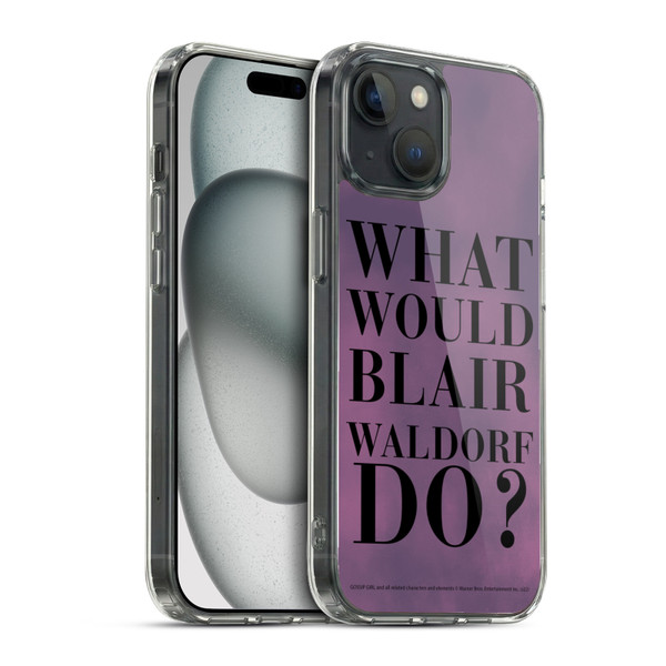 Gossip Girl Graphics What Would Blair Soft Gel Case for Apple iPhone 15 & MagSafe
