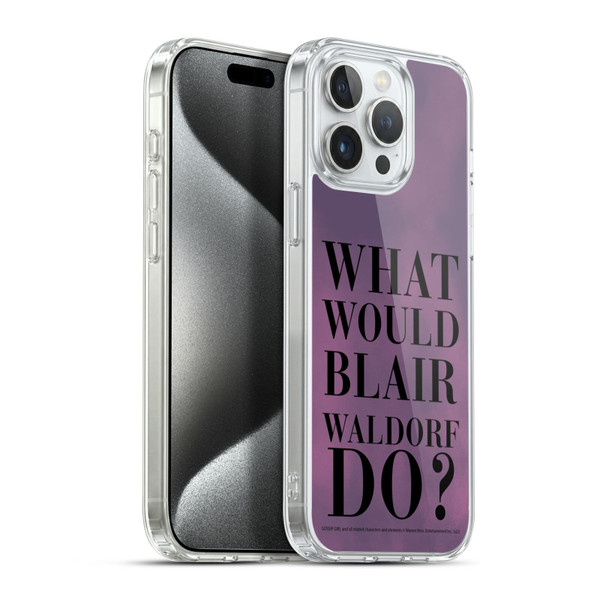 Gossip Girl Graphics What Would Blair Soft Gel Case for Apple iPhone 15 Pro Max & MagSafe
