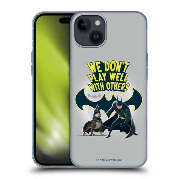 DC League Of Super Pets Graphics We Don't Play Well With Others Soft Gel Case for Apple iPhone 15 Plus