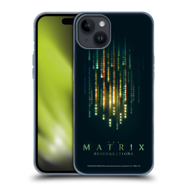 The Matrix Resurrections Key Art This Is Not The Real World Soft Gel Case for Apple iPhone 15 Plus