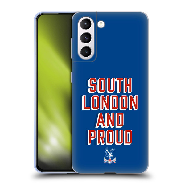 Crystal Palace FC Crest South London And Proud Soft Gel Case for Samsung Galaxy S21+ 5G