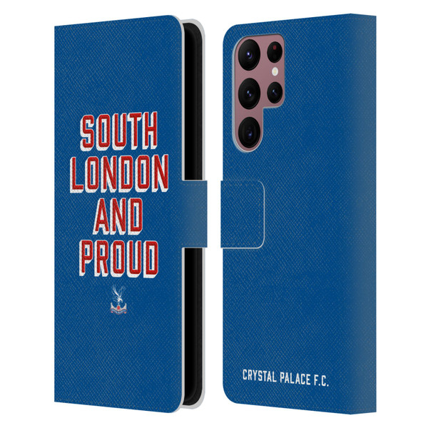 Crystal Palace FC Crest South London And Proud Leather Book Wallet Case Cover For Samsung Galaxy S22 Ultra 5G
