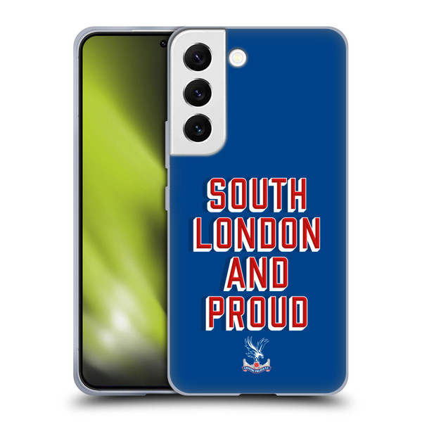 Crystal Palace FC Crest South London And Proud Soft Gel Case for Samsung Galaxy S22 5G