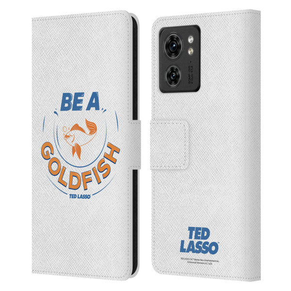 Ted Lasso Season 1 Graphics Be A Goldfish Leather Book Wallet Case Cover For Motorola Moto Edge 40