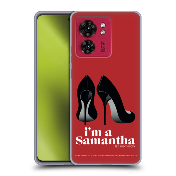Sex and The City: Television Series Characters I'm A Samantha Soft Gel Case for Motorola Moto Edge 40