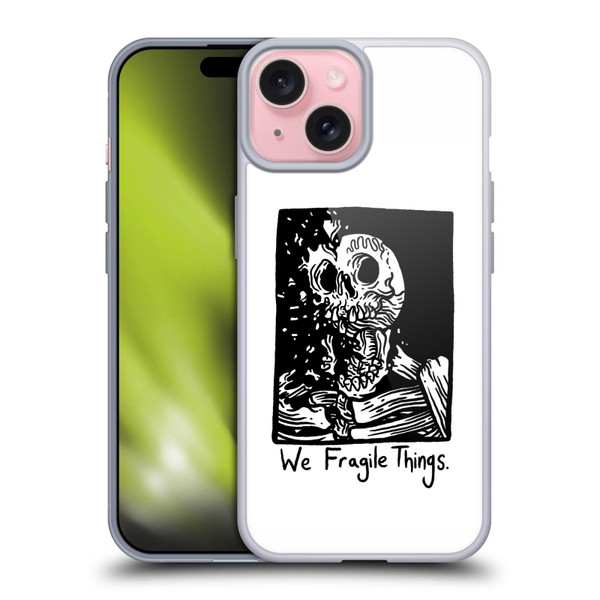 Matt Bailey Skull We Fragile Things Soft Gel Case for Apple iPhone 15