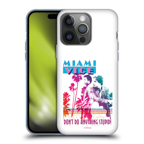 Miami Vice Art Don't Do Anything Stupid Soft Gel Case for Apple iPhone 14 Pro