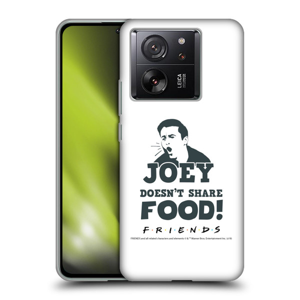 Friends TV Show Quotes Joey Food Soft Gel Case for Xiaomi 13T 5G / 13T Pro 5G