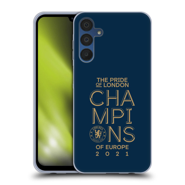 Chelsea Football Club 2021 Champions The Pride Of London Soft Gel Case for Samsung Galaxy A15
