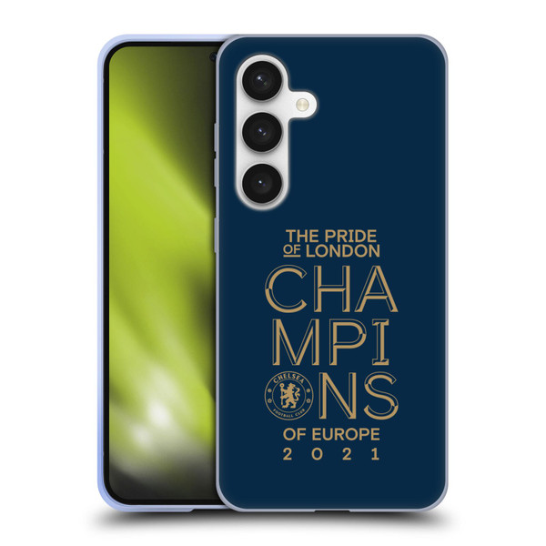 Chelsea Football Club 2021 Champions The Pride Of London Soft Gel Case for Samsung Galaxy S24 5G