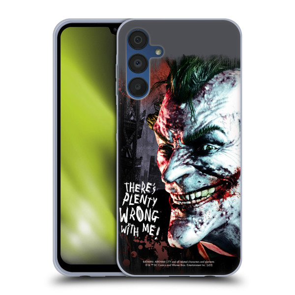Batman Arkham City Graphics Joker Wrong With Me Soft Gel Case for Samsung Galaxy A15