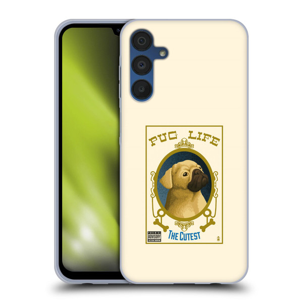 Lantern Press Dog Collection Pug Life Soft Gel Case for Samsung Galaxy A15