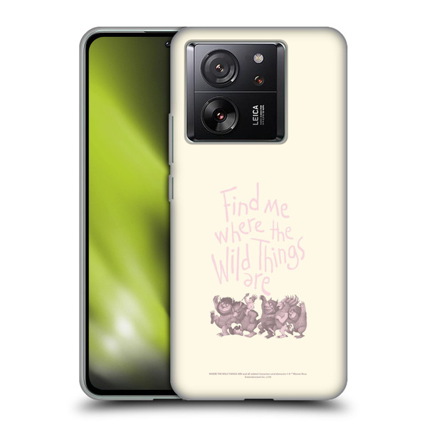 Where the Wild Things Are Literary Graphics Find Me Soft Gel Case for Xiaomi 13T 5G / 13T Pro 5G