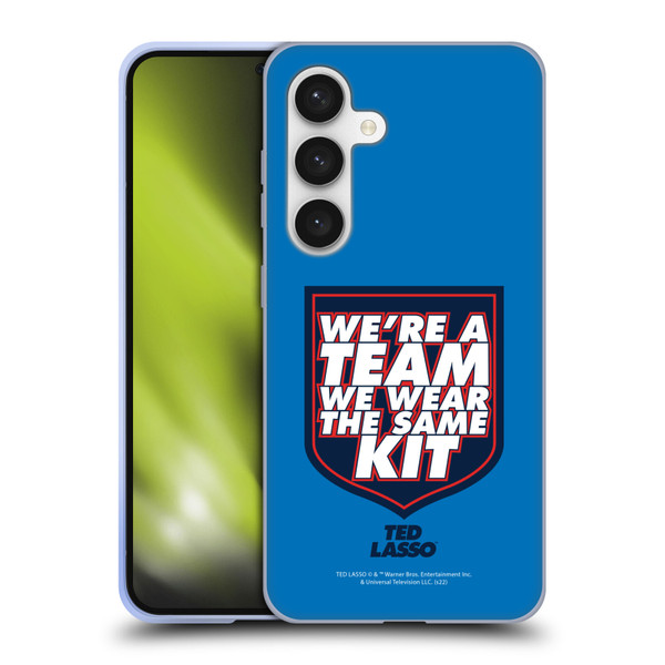 Ted Lasso Season 2 Graphics We're A Team Soft Gel Case for Samsung Galaxy S24 5G