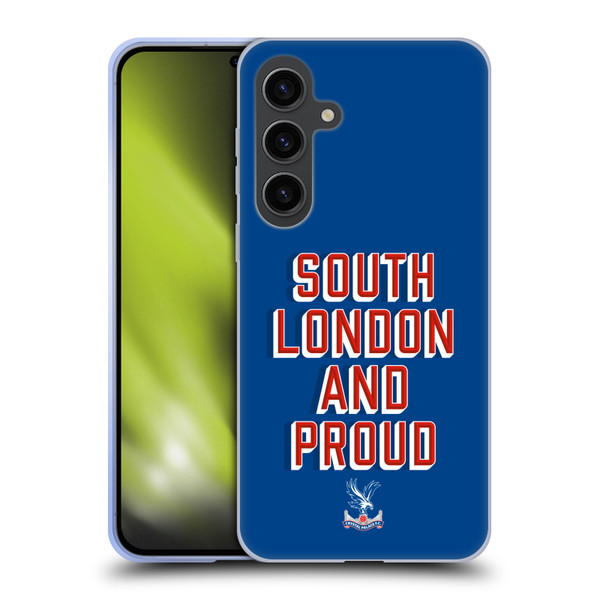 Crystal Palace FC Crest South London And Proud Soft Gel Case for Samsung Galaxy S24+ 5G