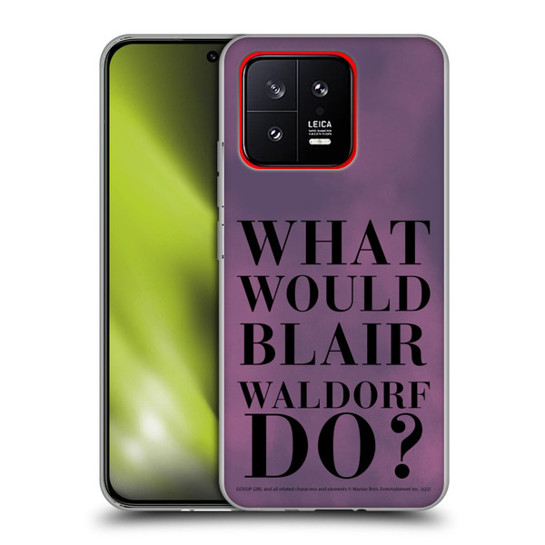 Gossip Girl Graphics What Would Blair Soft Gel Case for Xiaomi 13 5G