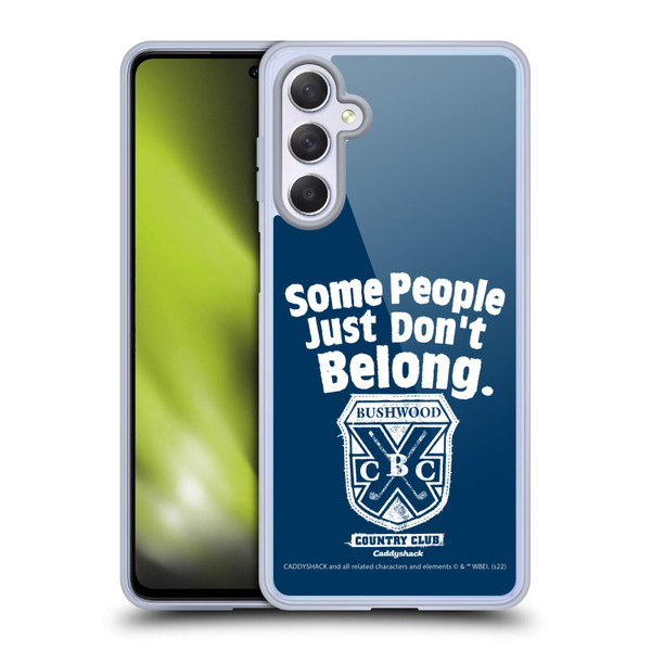 Caddyshack Graphics Some People Just Don't Belong Soft Gel Case for Samsung Galaxy M54 5G