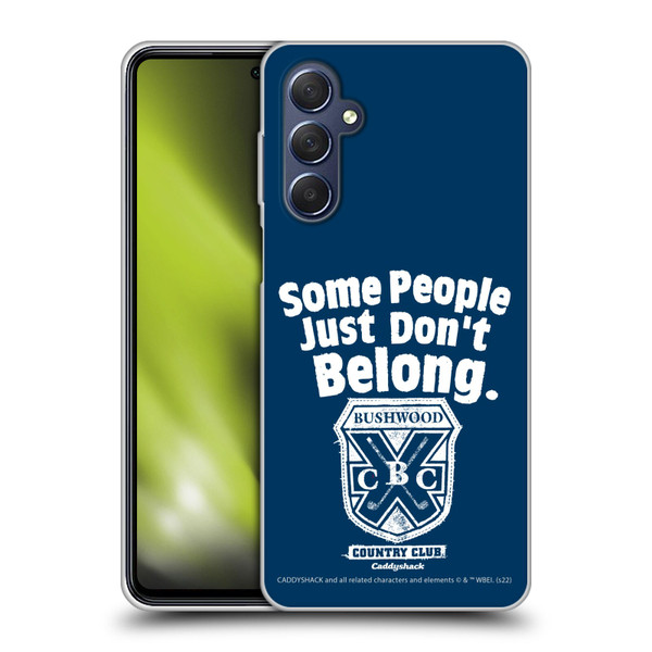 Caddyshack Graphics Some People Just Don't Belong Soft Gel Case for Samsung Galaxy M54 5G