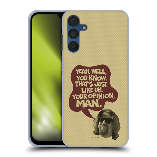 The Big Lebowski Graphics The Dude Opinion Soft Gel Case for Samsung Galaxy A15