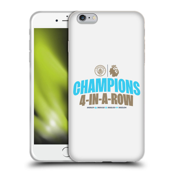 Manchester City Man City FC 2024 Premier League Champions 4 In A Row Light Soft Gel Case for Apple iPhone 6 Plus / iPhone 6s Plus