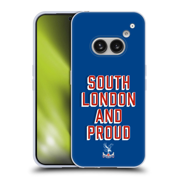 Crystal Palace FC Crest South London And Proud Soft Gel Case for Nothing Phone (2a)