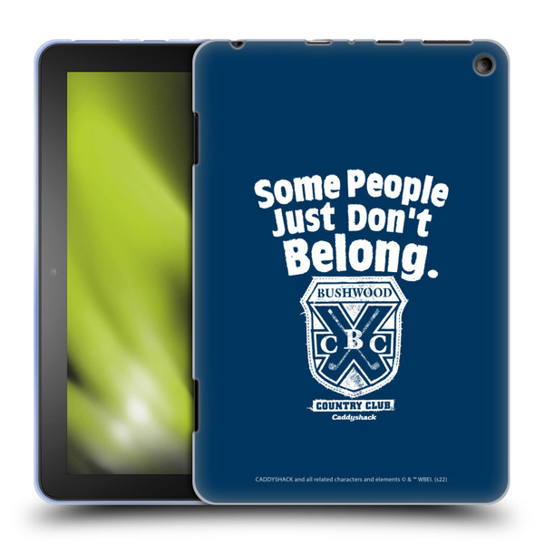 Caddyshack Graphics Some People Just Don't Belong Soft Gel Case for Amazon Fire HD 8/Fire HD 8 Plus 2020
