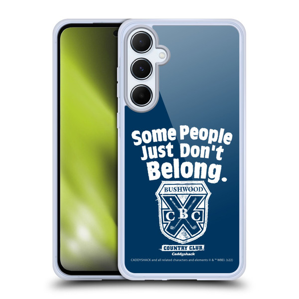 Caddyshack Graphics Some People Just Don't Belong Soft Gel Case for Samsung Galaxy A55 5G