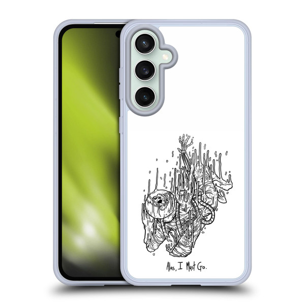 Matt Bailey Art Alas I Must Go Soft Gel Case for Samsung Galaxy S23 FE 5G