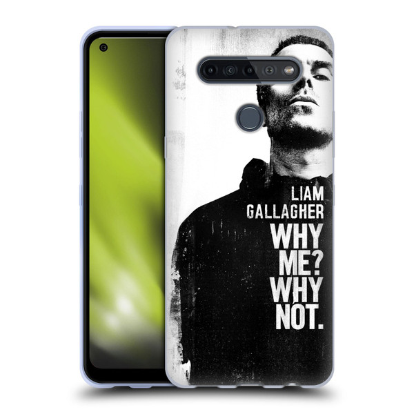 Liam Gallagher Graphics Why Me Soft Gel Case for LG K51S