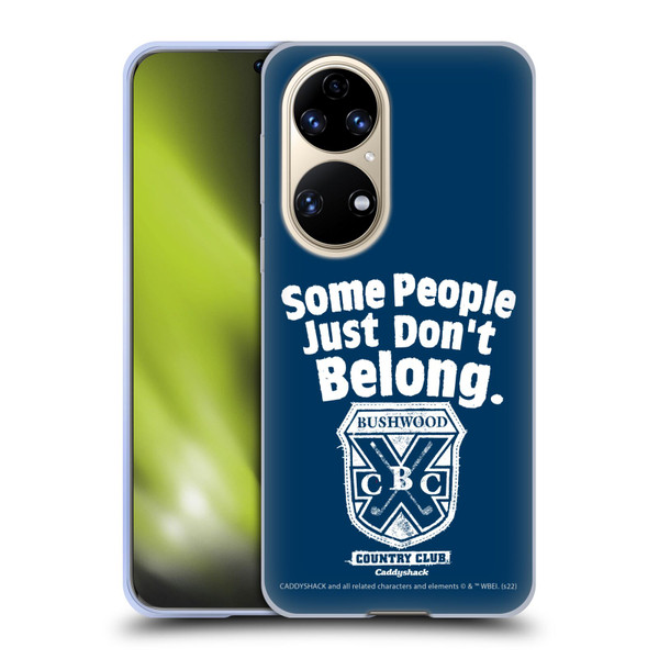 Caddyshack Graphics Some People Just Don't Belong Soft Gel Case for Huawei P50