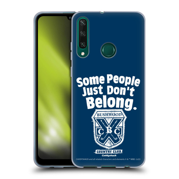 Caddyshack Graphics Some People Just Don't Belong Soft Gel Case for Huawei Y6p