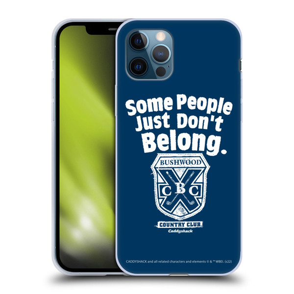 Caddyshack Graphics Some People Just Don't Belong Soft Gel Case for Apple iPhone 12 / iPhone 12 Pro