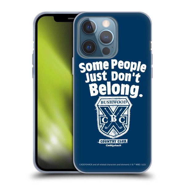 Caddyshack Graphics Some People Just Don't Belong Soft Gel Case for Apple iPhone 13 Pro