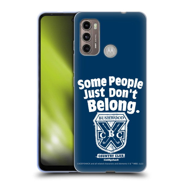 Caddyshack Graphics Some People Just Don't Belong Soft Gel Case for Motorola Moto G60 / Moto G40 Fusion