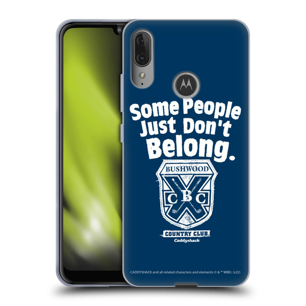 Caddyshack Graphics Some People Just Don't Belong Soft Gel Case for Motorola Moto E6 Plus