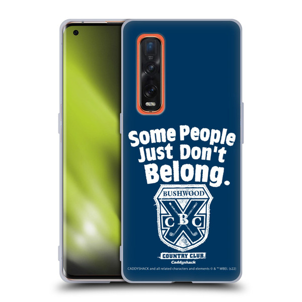 Caddyshack Graphics Some People Just Don't Belong Soft Gel Case for OPPO Find X2 Pro 5G