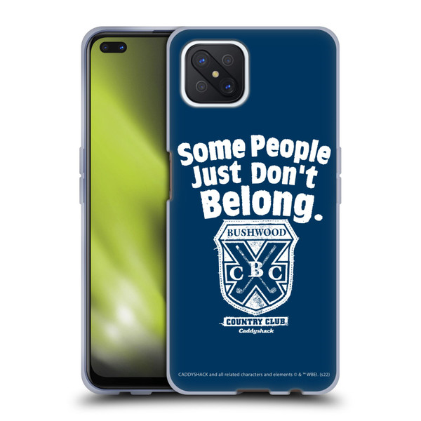 Caddyshack Graphics Some People Just Don't Belong Soft Gel Case for OPPO Reno4 Z 5G