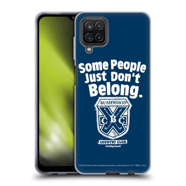 Caddyshack Graphics Some People Just Don't Belong Soft Gel Case for Samsung Galaxy A12 (2020)