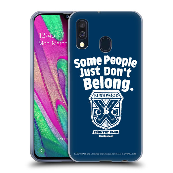 Caddyshack Graphics Some People Just Don't Belong Soft Gel Case for Samsung Galaxy A40 (2019)