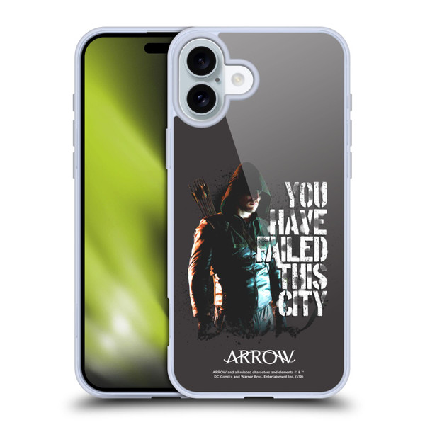 Arrow TV Series Graphics You Have Failed This City Soft Gel Case for Apple iPhone 16 Plus