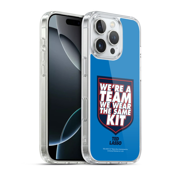 Ted Lasso Season 2 Graphics We're A Team Soft Gel Case for Apple iPhone 16 Pro & MagSafe