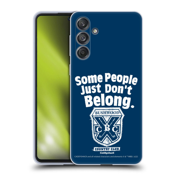 Caddyshack Graphics Some People Just Don't Belong Soft Gel Case for Samsung Galaxy M55 5G