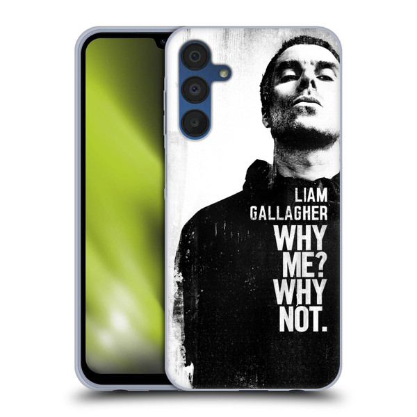 Liam Gallagher Graphics Why Me Soft Gel Case for Samsung Galaxy A15 & MagSafe