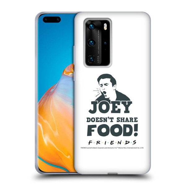 Friends TV Show Quotes Joey Food Soft Gel Case for Huawei P40 Pro / P40 Pro Plus 5G